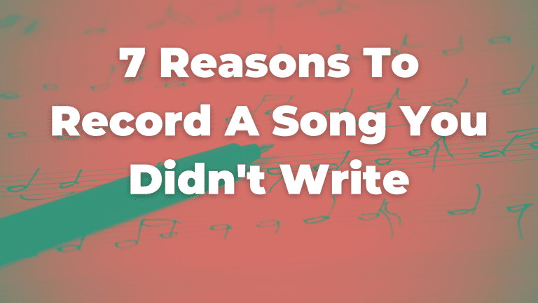 7 Reasons To Record A Song You Didn't Write - SongShop - SongShop Online Song Pitching & Licensing