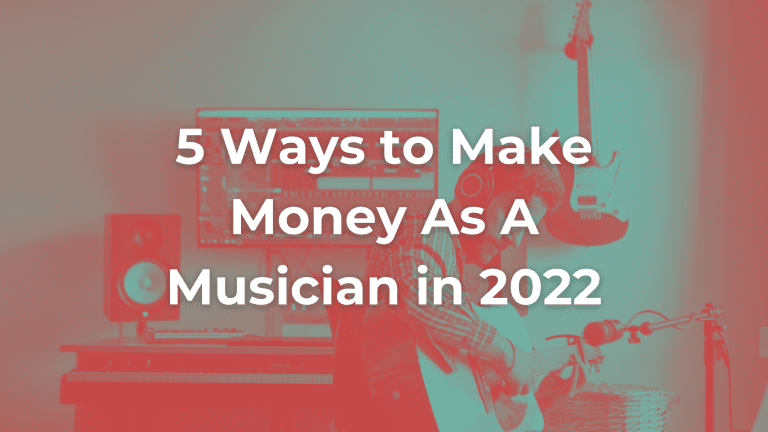 5 Ways to Make Money As A Musician in 2022 - SongShop - SongShop Online Song Pitching & Licensing