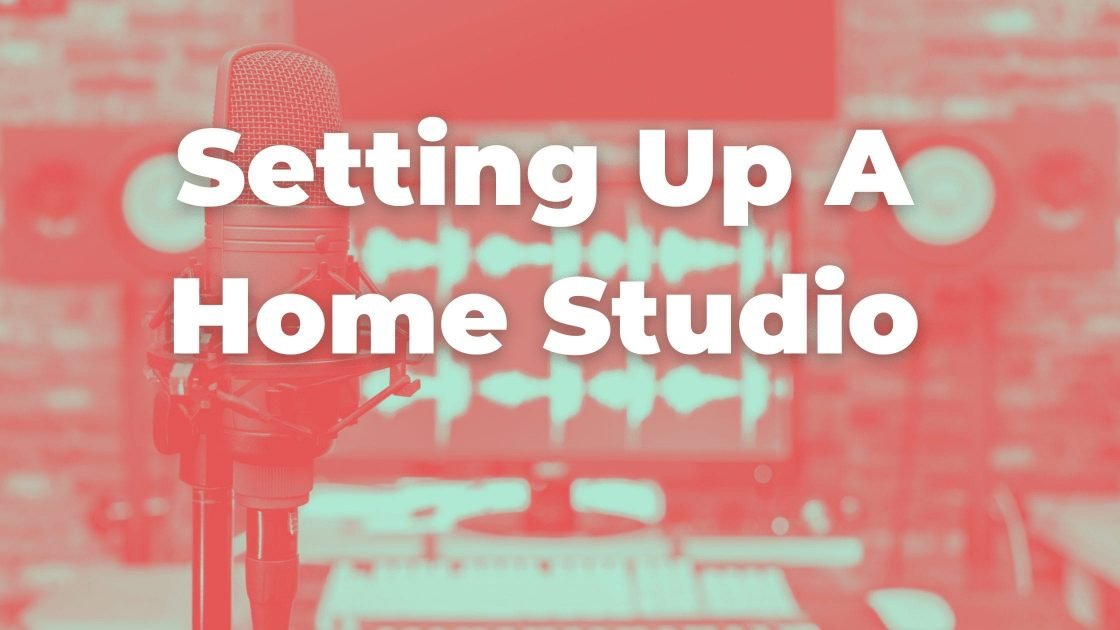 Setting Up A Home Studio For Demos